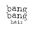 Bang-Bang Hair